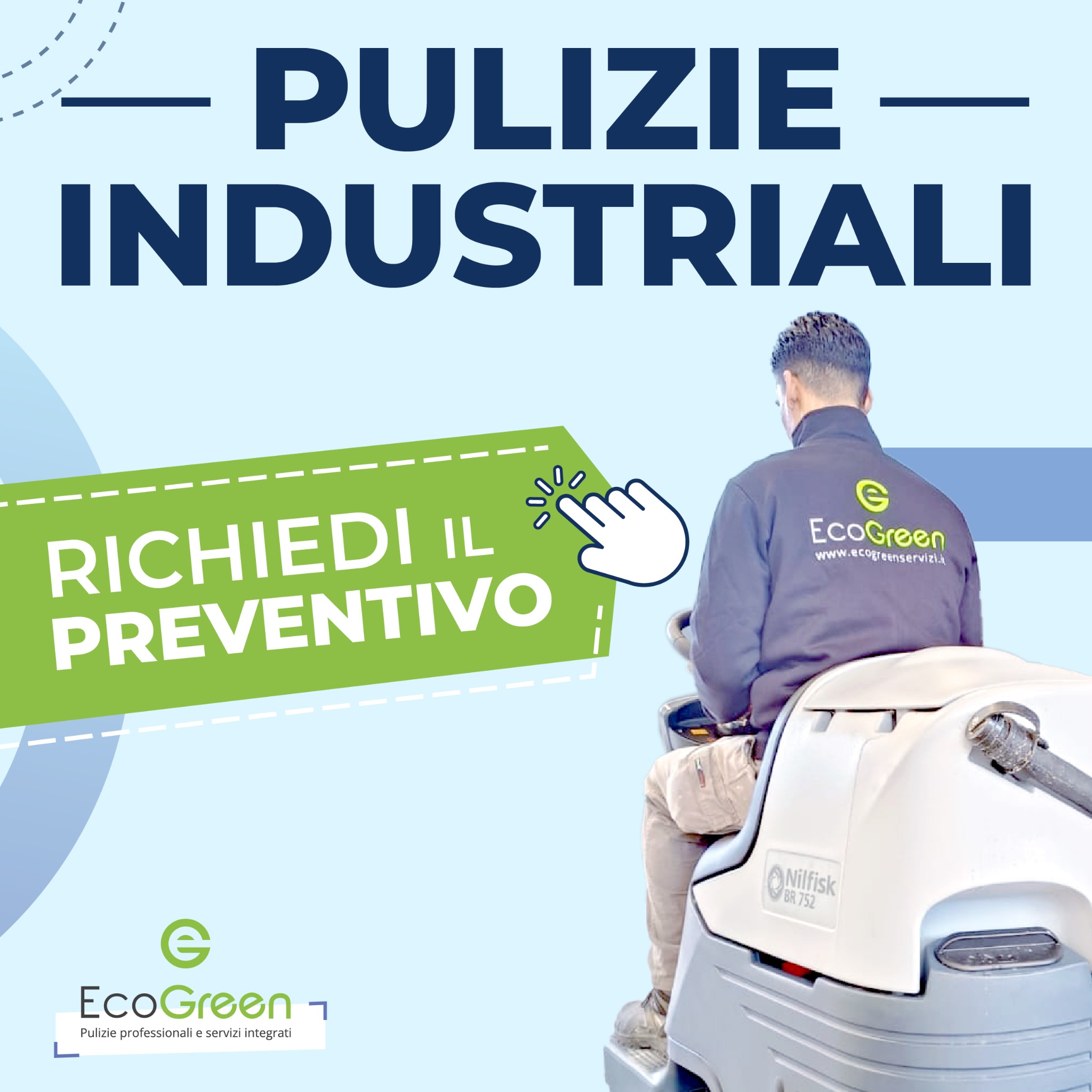 Creatività quadrata EcoGreen per le pulizie industriali, con operatore su macchina lavapavimenti e invito a richiedere un preventivo.